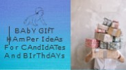 Baby Gift Hamper Ideas For Candidates And Birthdays