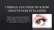 7 THINGS YOU NEED TO KNOW ABOUT FALSE EYELASHES