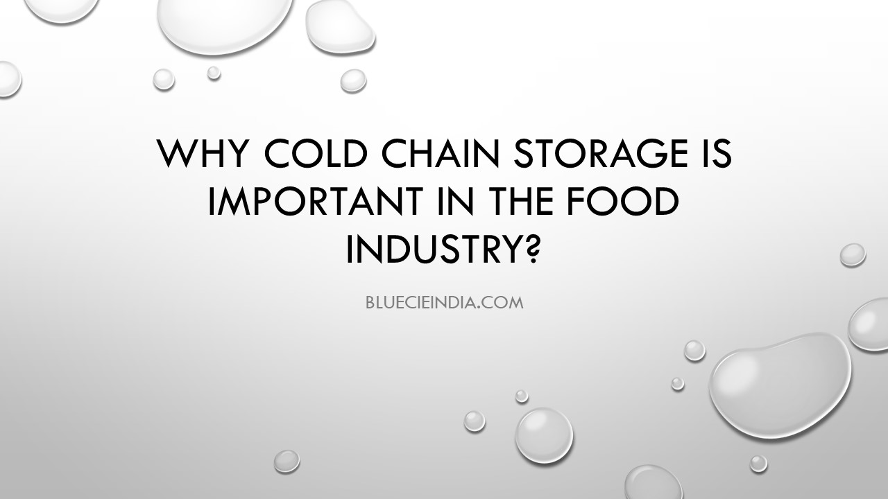 Why Cold Chain Storage is Important in the Food Industry? presentation ...