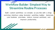 Workflow Builder: Simplest Way to Streamline Routine Processes