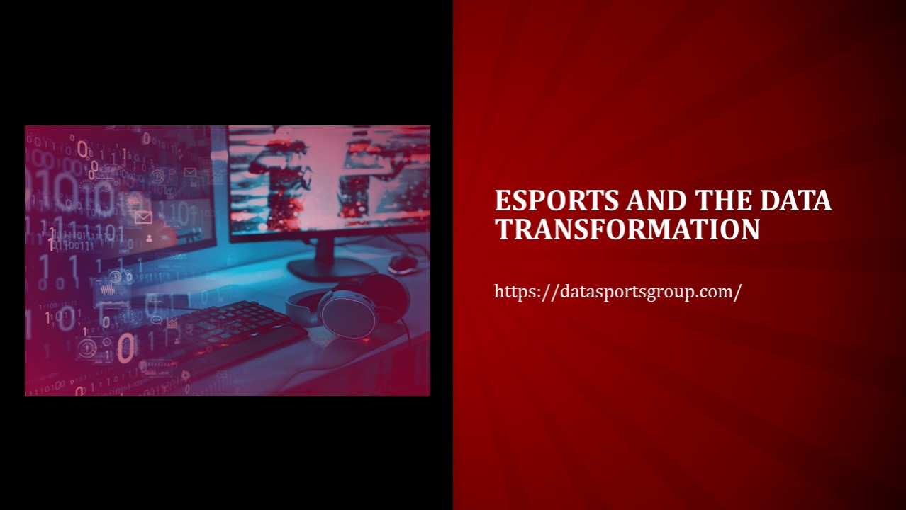 Esports and the Data Transformation