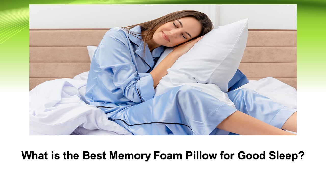 PPT What is the best memory foam pillow for good sleep? PowerPoint