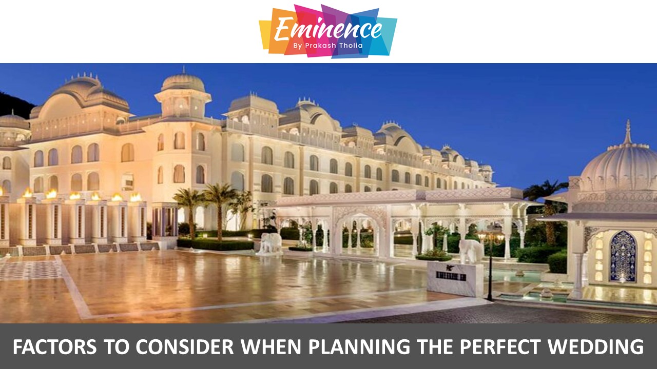 Factors to Consider When Planning the Perfect Wedding