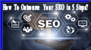 How To Outsource Your SEO in 5 Steps?