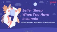 Tips for Better Sleep When You Have Insomnia