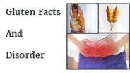 Gluten Facts   And  Disorder