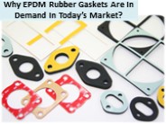 The Demand & Application For EPDM Rubber Gaskets