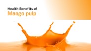What are the health benefits of mango pulp?