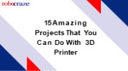 15 Cool 3D Printer Projects