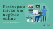 Passos para iniciar um negócio online
