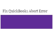 How to Fix QuickBooks Abort Error?