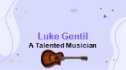 Luke Gentil A Talented Musician