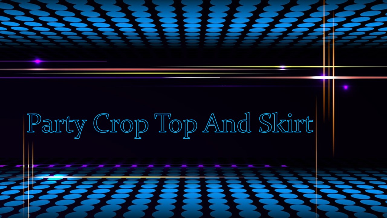 Party Crop Top And Skirt