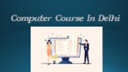 Computer course in Delhi