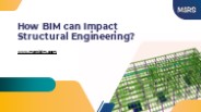 How BIM can Impact Structural Engineering