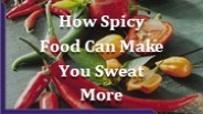 How Spicy Food Can Make You Sweat More
