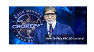 HOW TO PLAY KBC JIO LOTTERY?