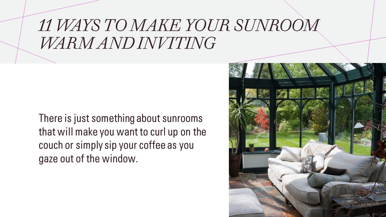 PPT 11 Ways to Make Your Sunroom Warm and Inviting PowerPoint