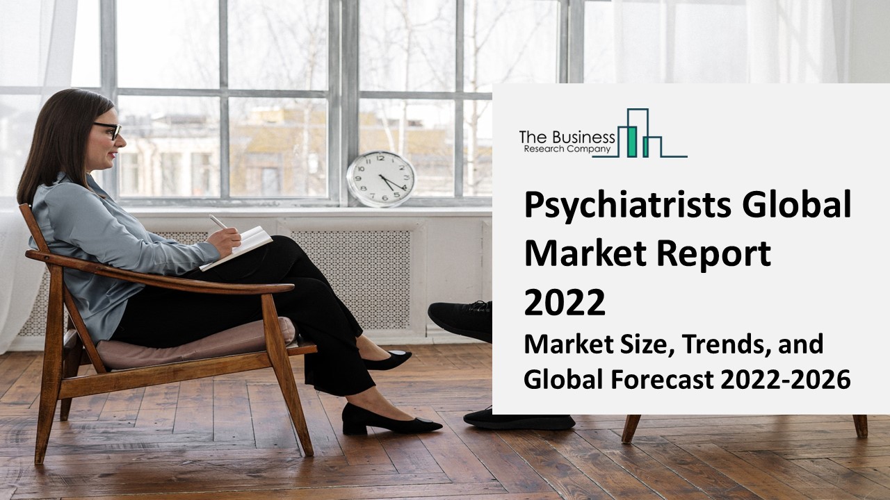 PPT Psychiatrists Market 20222031 Outlook, Growth, And Demand