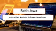 Rohit Jawa - A Certified Android Software Developer