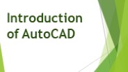 Introduction of AutoCAD