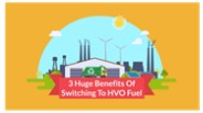 3 Huge Benefits Of Switching To HVO Fuel