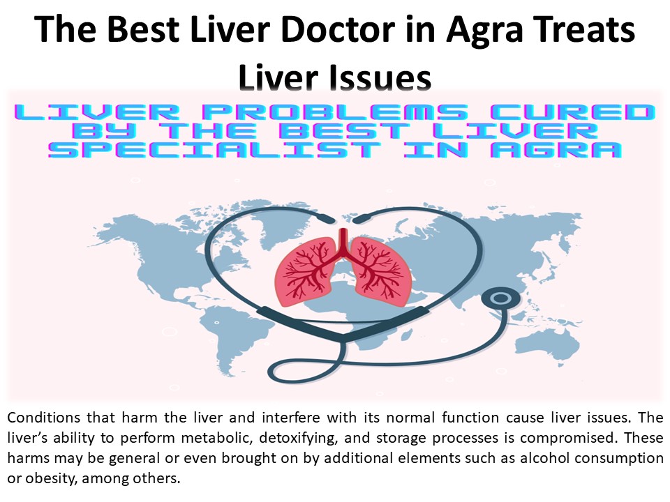 Treatment for Liver Issues by Agra's Top Liver Doctor