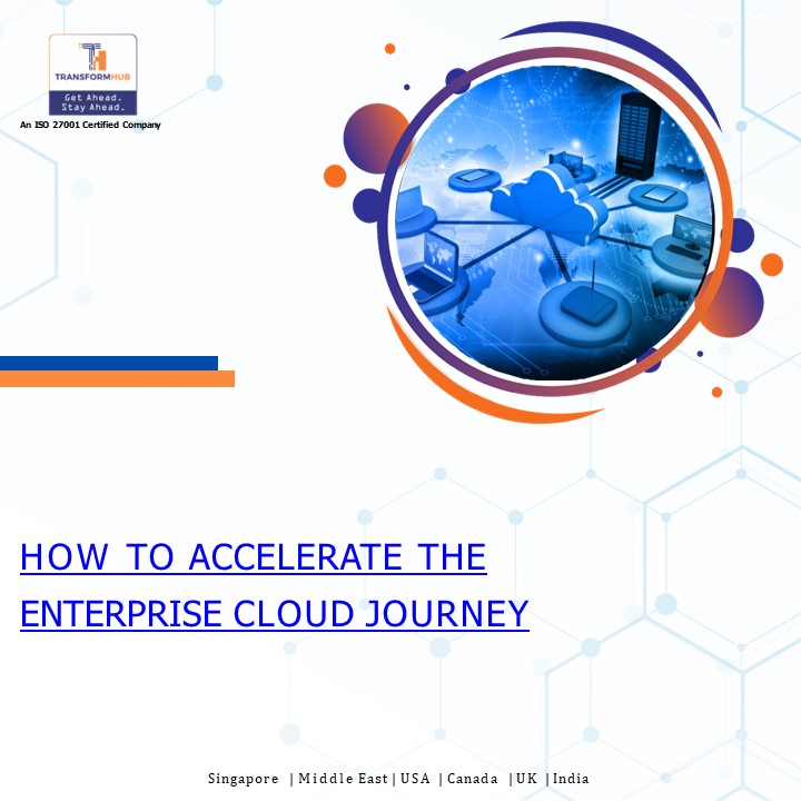 How to Accelerate the Enterprise Cloud Journey.