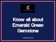 Know all about Emerald Green Gemstone