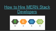 How to Hire Dedicated MERN Stack Developers
