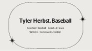 Tyler Herbst (Baseball) - Expert in Professional Recruiting