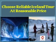Choose Reliable Iceland Tour At Reasonable Price