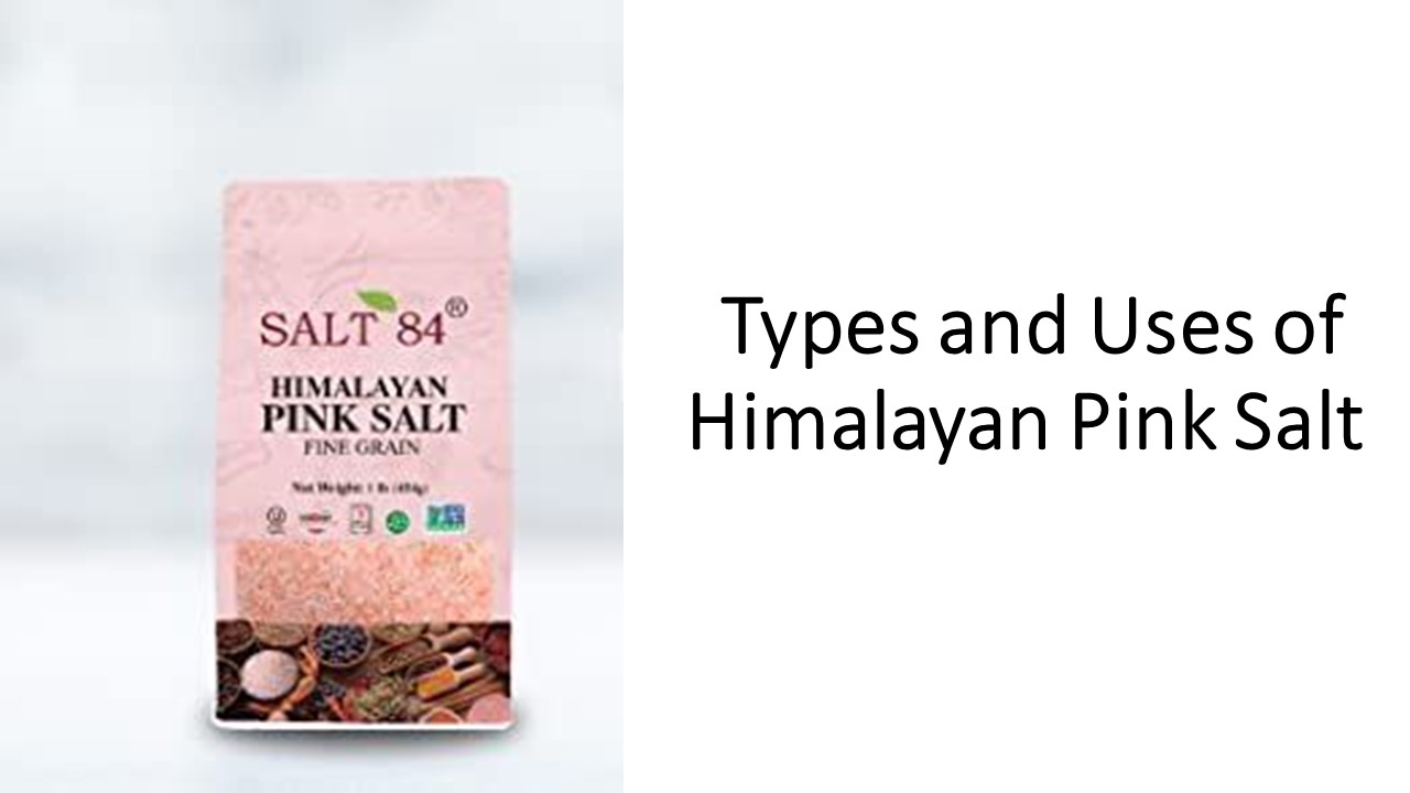 PPT Types and Uses of Himalayan Pink Salt PowerPoint presentation
