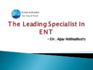 The leading specialist in ent