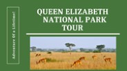 Queen Elizabeth National Park Tour