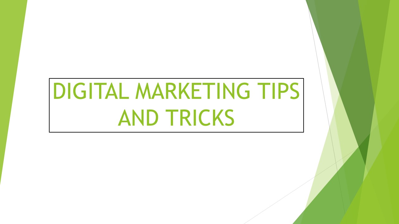 Digital Marketing Tips and Tricks