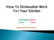 How to Dishwasher Work For Your Kitchen