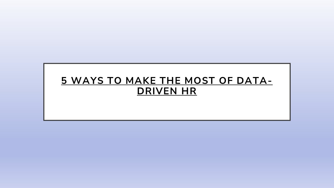 5 Ways to Make the Most of Data-Driven HR | DutyPar