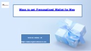 Ways to get Personalised Wallet for Men