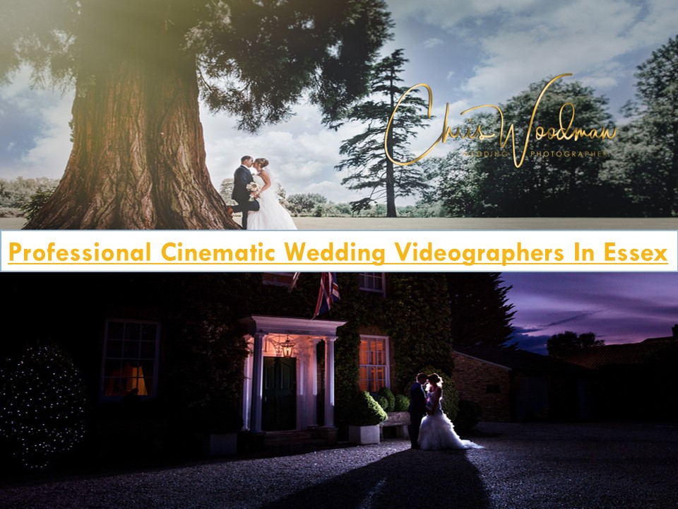 Professional Cinematic Wedding Videographers In Essex