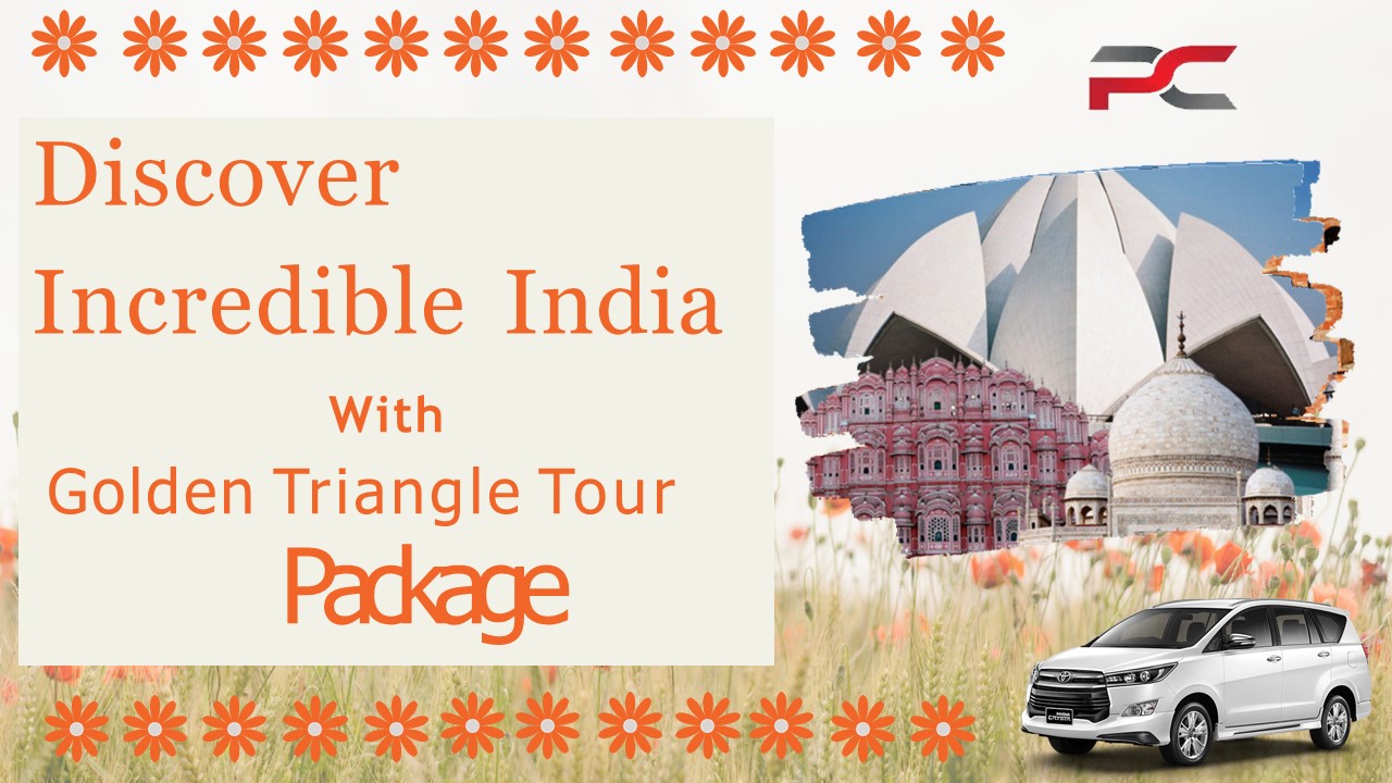 Discover Incredible India With Golden Triangle Tour Package