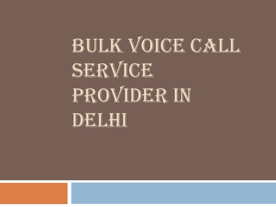 Bulk Voice Call Service Provider in Delhi