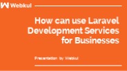 How can use Laravel Development Services for Businesses