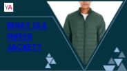What is a puffer jacket?