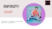 Infinity Hoop - How does they work