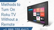 How To Turn On Roku TV Without Remote