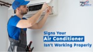 Signs Your Air Conditioner Isn’t Working Properly