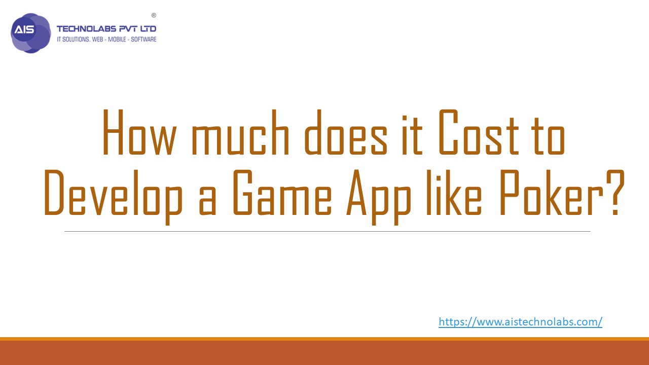 PPT How much does it Cost to Develop a Game App like Poker? (1