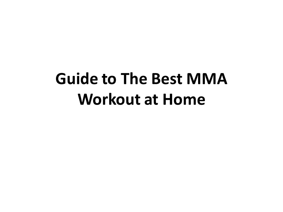 PPT Guide to The Best MMA Workout at Home PowerPoint presentation