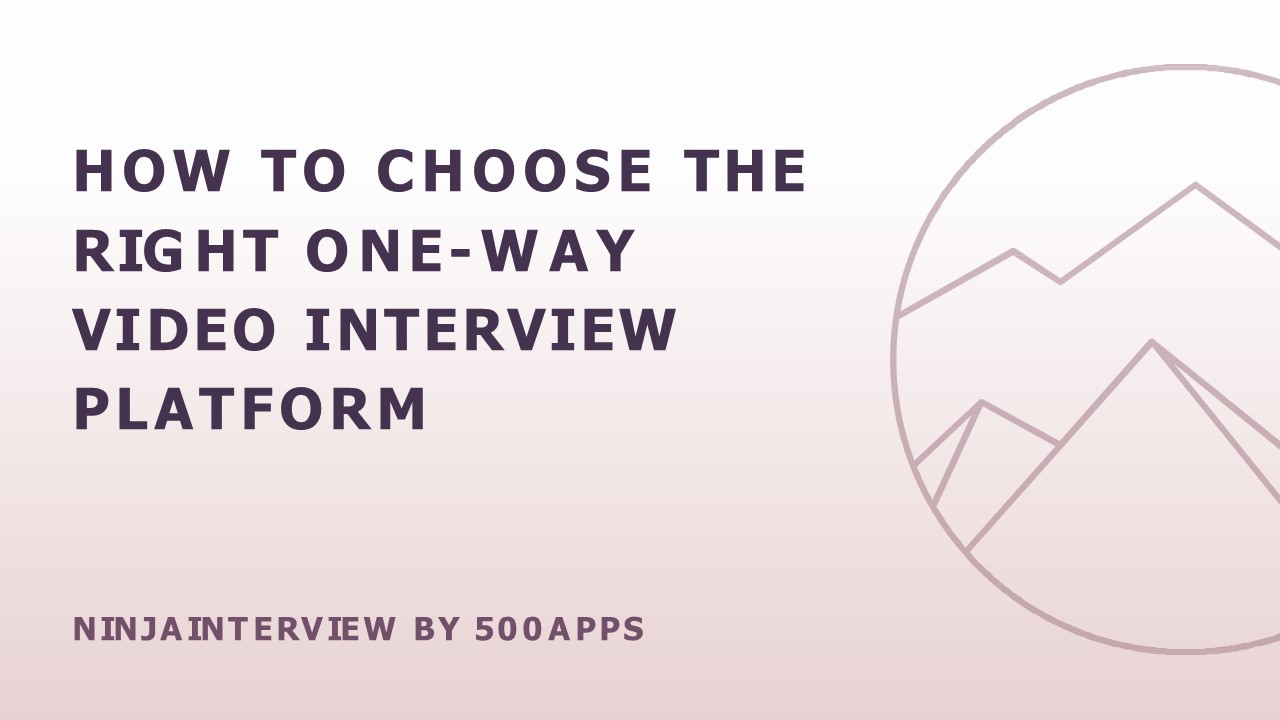 How To Choose The Right One Way Video Interview Platform presentation ...